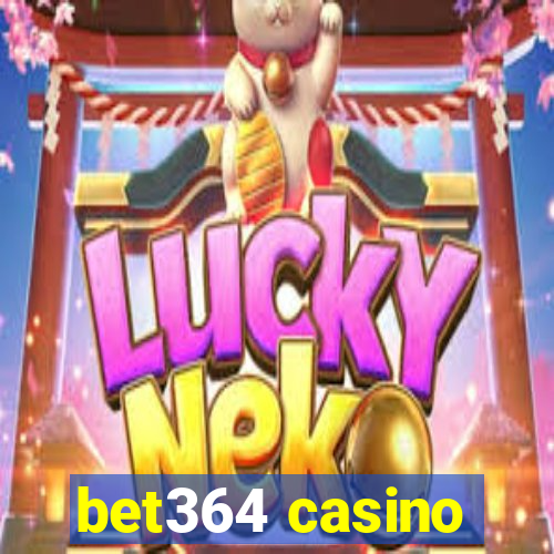 bet364 casino